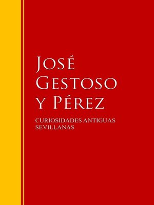 cover image of CURIOSIDADES ANTIGUAS SEVILLANAS